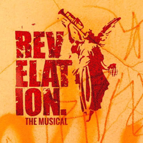 REVELATION: THE MUSICAL Heads Off Broadway For A Strictly Limited Run 
