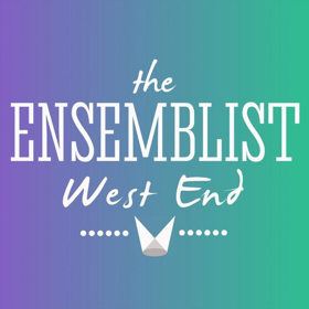 The Ensemblist Launches 'The Ensemblist West End' Blog Image