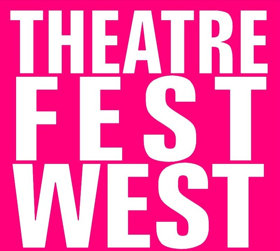 Theatre Fest West Returns For A Seventh Year  Image