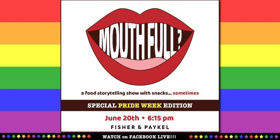BWW Preview: MOUTH FULL? A FOOD STORYTELLING SHOW WITH SNACKS Debuts Pride Week Edition on 6/20 Image
