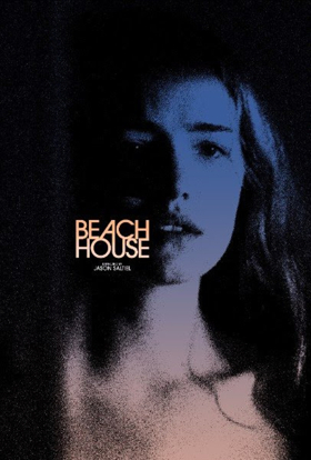 Willa Fitzgerald Stars in Upcoming Thriller BEACH HOUSE, Hitting Theaters June 22 