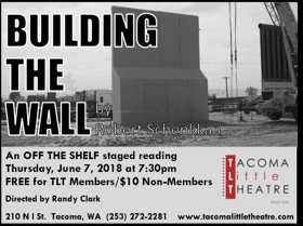Tacoma Little Theatre Presents BUILDING THE WALL Image