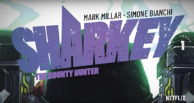 Mark Millar and Netflix Unveil SHARKEY THE BOUNTY HUNTER Image