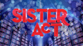 SISTER ACT THE MUSICAL Comes to Simi Valley Cultural Arts Center 