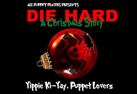 'Tis the Season with All Puppet Players' DIE HARD: A CHRISTMAS STORY Image