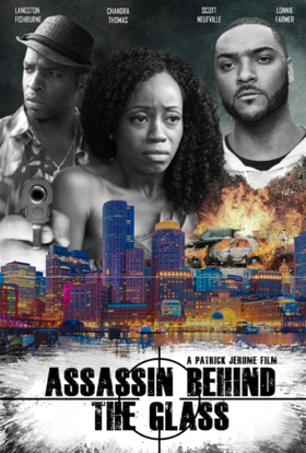 Producer Patrick Jerome Premieres ASSASSIN BEHIND THE GLASS at the Boston International Film Festival 