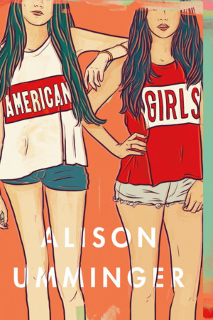 Review: AMERICAN GIRLS by Alison Umminger  Image