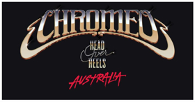 Chromeo Make Up For Lost Time With Two Special Melbourne & Sydney Shows This July 