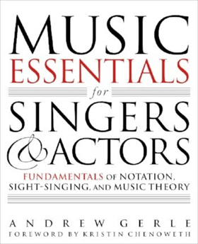 Andrew Gerle Releases 'Music Essentials For Singers And Actors: Fundamentals Of Notation, Sight Singing, And Music Theory'  Image