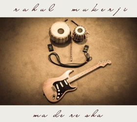 Guitarist Rahul Mukerji's Debut Album 'Ma De Re Sha' Receives Rave Reviews  Image