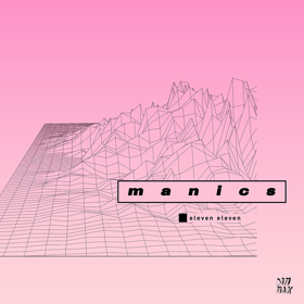 Manics Release ELEVEN ELEVEN Off Forthcoming Debut EP Image