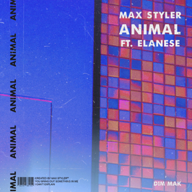 Listen To Max Styler's ANIMAL Featuring Elanese Image