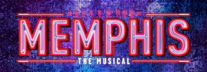 MEMPHIS THE MUSICAL Comes To Cape Fear Regional Theatre Next Summer 