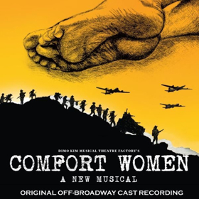 COMFORT WOMEN: A New Musical Releases Original Off-Broadway Cast Album Image