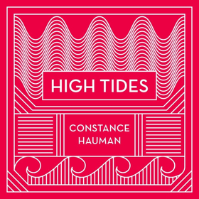 Isotopia Records to Release Constance Hauman's 'High Tides' Image