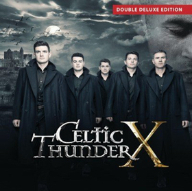 Global Supergroup Celtic Thunder Announces 10th Anniversary Releases 'Celtic Thunder X' 