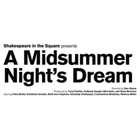 Shakespeare In The Square Presents A MIDSUMMER NIGHT'S DREAM 