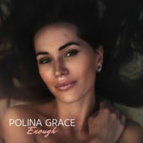 Montreal's Polina Grace is on the Rise to Stardom With a New Inspiring Single ENOUGH  Image