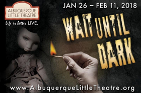 Albuquerque Little Theatre Kicks Off the New Year with WAIT UNTIL DARK 