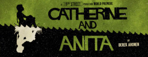 Interview: Derek Ahonen Talks CATHERINE AND ANITA at King's Head Theatre Image