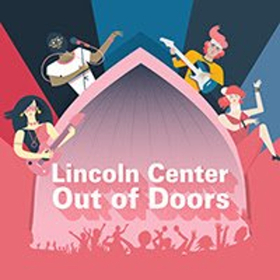 Additional Artists Announced for Lincoln Center's Out of Doors 2018  Image