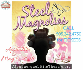 STEEL MAGNOLIAS Arrives at Albuquerque Little Theatre 