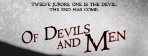 AUDITION NOTICE: OF DEVILS AND MEN at THE CAPITOL THEATER. Auditions In July, Show In October! 