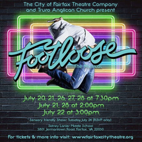 City of Fairfax Theatre Co & Truro Anglican Church Present A July Production of FOOTLOOSE: THE MUSICAL 