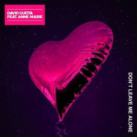 David Guetta Teams Up with Anne Marie for New Single DON'T LEAVE ME ALONE 