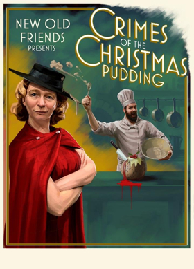 New Old Friends Present CRIMES OF THE CHRISTMAS PUDDING  Image