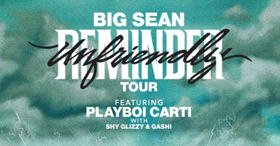 Big Sean To Headline UNFRIENDLY REMINDER North American Tour 