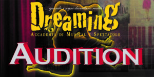 Audizioni aperte alla DREAMING ACADEMY di Padova 