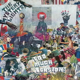 The Mystery Lights Announce 'Too Much Tension!' LP Image