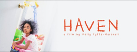 Kelly Fyffe-Marshall's HAVEN Receives North American Premiere at the Prestigious SXSW Film Festival 