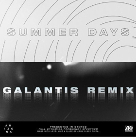 A R I Z O N A and Galantis Team Up for SUMMER DAYS Remix 