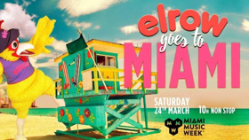 Elrow Goes to Miami For Music Week, Saturday March 24 