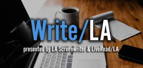 LA Screenwriter & LiveRead LA Partner to Announce Write/LA, A Premier International Screenwriting Competition 