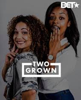 BET Launches New Digital Scripted Comedy TWO GROWN Image