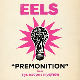 The EELS New Single PREMONITION Premieres Today Image