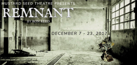 Review: Mustard Seed Theatre's Dystopian But Hopeful REMNANT 
