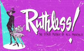 Slipstream Presents RUTHLESS! The Musical Beginning Today! Image