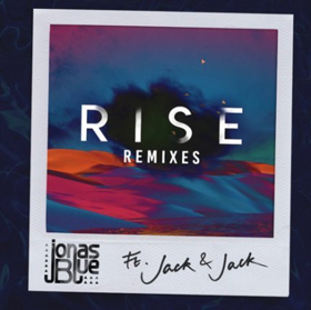Jonas Blue Delivers New Remix Package For Huge Hit RISE feat. Jack & Jack Image