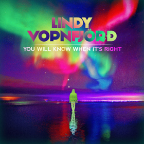Lindy Vopnfjörd Premieres New Album 'You Will Know When It's Right' 