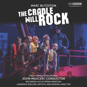 First Complete Recording Of Marc Blitzstein's THE CRADLE WILL ROCK On Sale Now Image