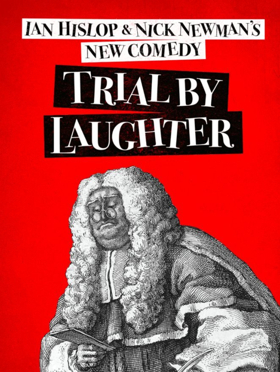 Ian Hislop And Nick Newman Return With New Satirical Play TRIAL BY LAUGHTER Image