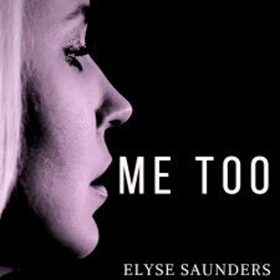Country Recording Artist Elyse Saunders Believes That Music Heals and Releases New Single ME TOO 