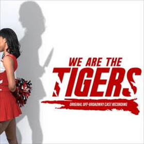 WE ARE THE TIGERS to Release Off-Broadway Cast Album 