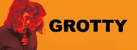 Guest Blog: Director Hannah Hauer-King On GROTTY at The Bunker Image