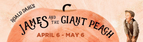 Berkeley Playhouse Presents East Bay Premiere of Updated Family Musical Roald Dahl's JAMES AND THE GIANT PEACH 