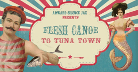 ASJ Presents FLESH CANOE TO TUNA TOWN, a Sketch Comedy Revue Image